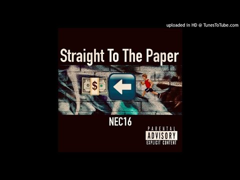 Nēc16 - Straight To The Paper! (Official Audio) Prod. by CashMoneyAp