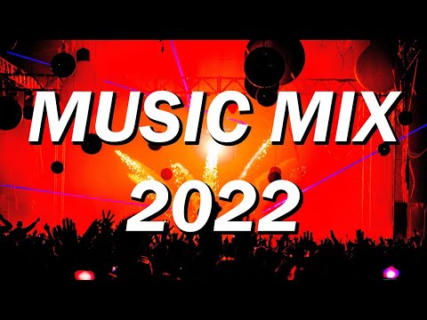 Music Mix 2022 🎧 EDM Remixes of Popular Songs 🎧 Best EDM Music Mix
