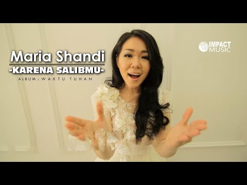 Karena SalibMu - Maria Shandi [Official Music Video] - Lagu Rohani