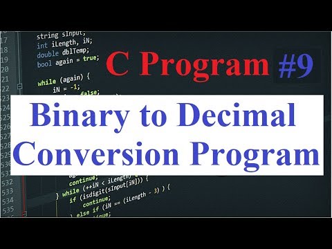 C Program 9 Binary To Decimal Conversion Program