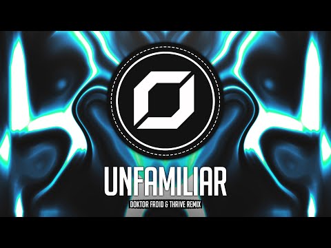 PSY-TRANCE ◉ Seeb x Goodboys x HRVY - Unfamiliar (Doktor Froid & Thrive Remix)