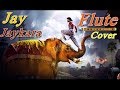 Bansuri Cover Jay Jaykara Bahubali 2 Jeevan Dhami