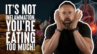 It's Not Inflammation! You're Eating Too Much! | What the Fitness | Biolayne