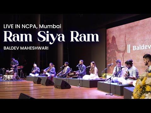RAM SIYA RAM | Baldev Maheshwari Live | NCPA, Mumbai