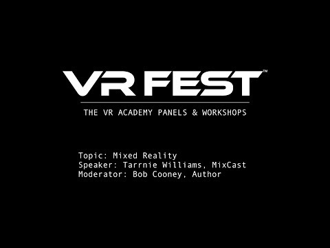 VR FEST 2019: VR Academy Panel #1 Mixed Reality presented by MixCast