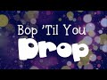 Bop 'Til You Drop