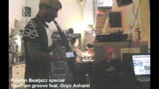 Polyfon Beatjazz Special@Sanatorium23(berlin)- DJ TomTomGroove w/ Onyx Ashanti