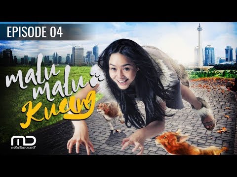 Malu Malu Kucing - Episode 04