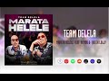 Team Delela - Marata Helele Feat Aembu & Queen lolly (Official Audio)