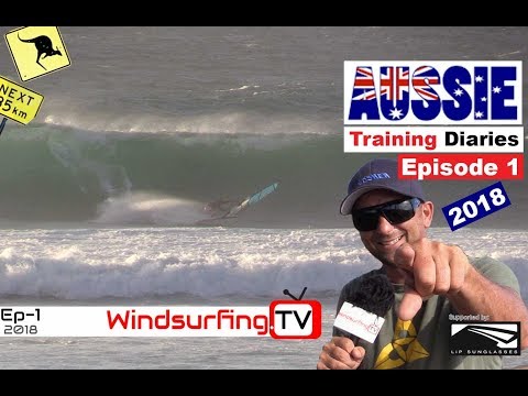 Ep-1 – 2018  Australia Training Diaries - Windsurfing.TV