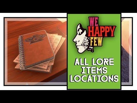 We Happy Few They Came From Below All Lore Items Locations (Well-Read Trophy)