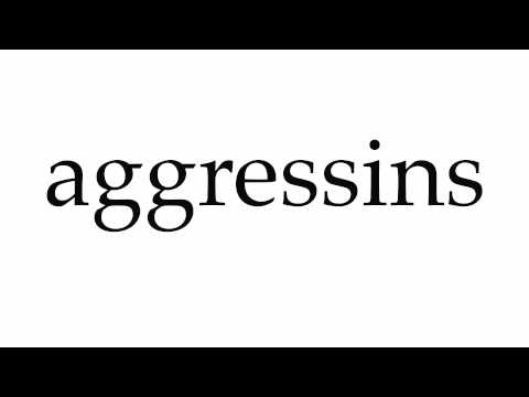 How to Pronounce aggressins