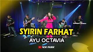 Download lagu Syirin Farhat - Ayu Octavia mp3