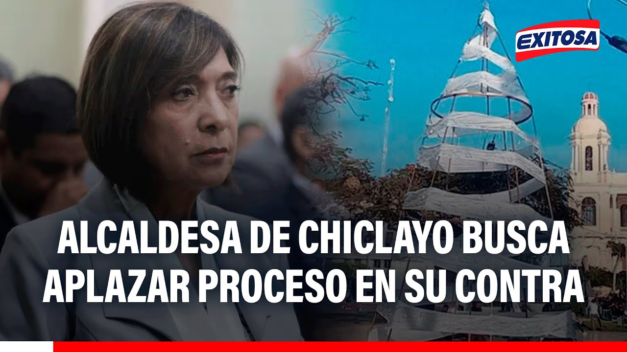 🔴🔵 Alcaldesa de Chiclayo busca alargar pedido de suspensión en su contra tras polémica navideña