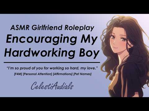 ASMR Girlfriend Encourages Her Hardworking Boy [F4M] [Pet Names] [Positive Affirmations] [Support]