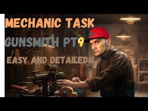 Gunsmith Part 9 l Mechanic Task Detailed!!