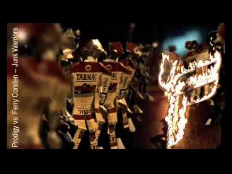 Prodigy vs Ferry Corsten -- Junk Warriors