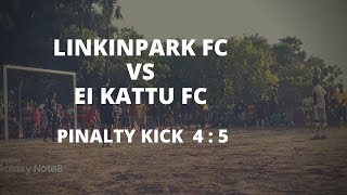 preview picture of video 'LinkinPark FC Vs Ei Kattu FC || Pinalty 4-5 || Raedewa'