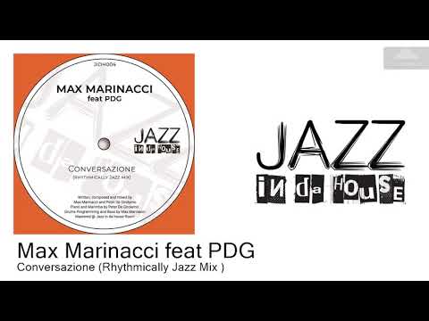 JIDH004 Max Marinacci feat PDG - Conversazione (Rhythmically Jazz Mix ) [Nu_Jazz]