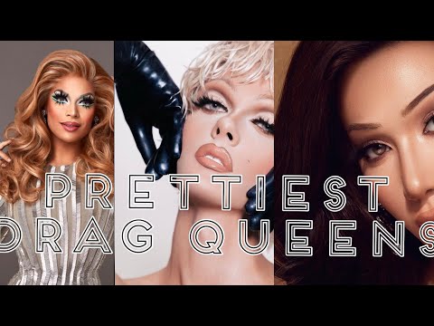 PRETTIEST DRAG QUEENS
