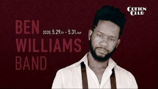 【TRAILER】BEN WILLIAMS BAND: COTTON CLUB JAPAN 2020
