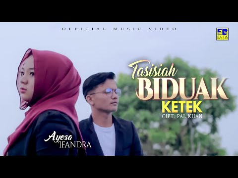 Lagu Minang Terbaru 2021 - AYESA Ft. IFANDRA - TASISIAH BIDUAK KETEK (Official Video)