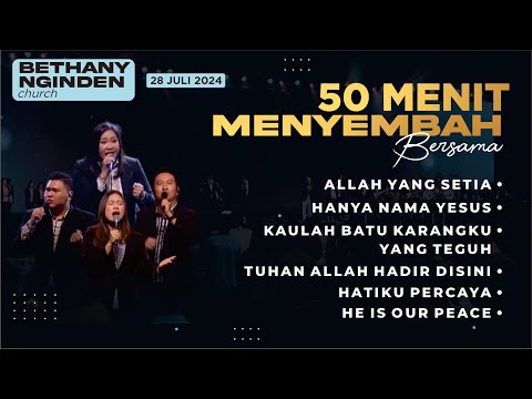 50 menit MENYEMBAH bersama BETHANY NGINDEN  I  MINGGU, 28 JULI 2024