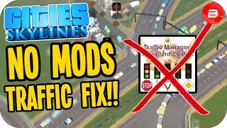 How to Fix Traffic with NO MODS! PS4 &amp; Xbox Players Rejoice!! - Cities: Skylines PS4 Xbox One Switch