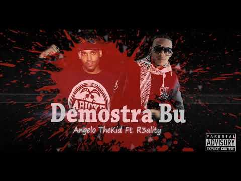 AngeloThe Kid ft R3ality - Demostrabu