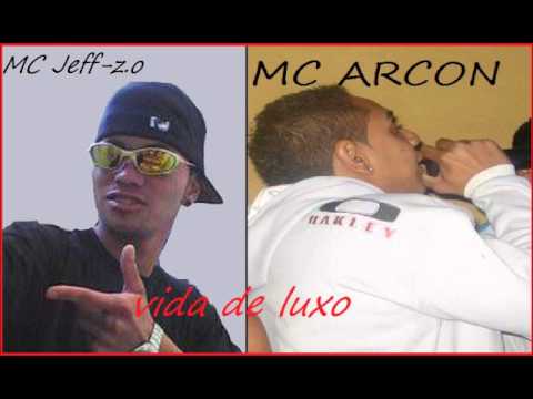 Mc Arcon & Mc Jeff z o  VIDA DE LUXO lançamento 2014 Dj Louco