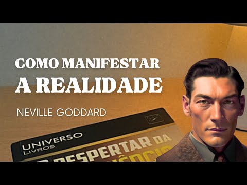 O sentimento é o segredo | Neville Goddard | Como visualizar | Como manifestar | EM PORTUGUÊS