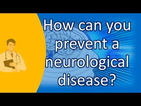 How can you prevent a neurological disease ? | Health Channel
