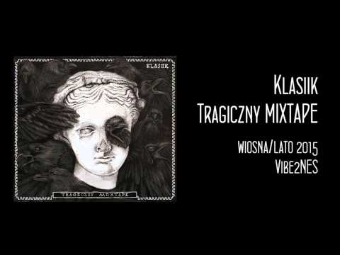 Klasiik - Zanim Zniknę (RAP ONE SHOT) ("Tragiczny mixtape" wiosna/lato 2015, Vibe2NES)