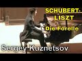Schubert-Liszt, "Die Forelle" — Sergey Kuznetsov