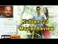 Kuttram 23 Tamil Movie complete Review by jackiesekar | குற்றம் 23 திரை விமர்சனம