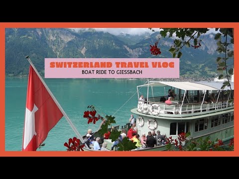 Exploring the beautiful Swiss villages with a boat ride - Interlaken OST-Giessbach |