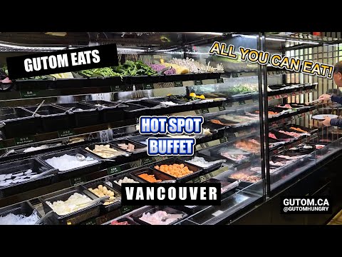 ALL YOU CAN EAT! HOT SPOT BUFFET HOT POT GRILL VANCOUVER KINGSWAY JOYCE #FOOD #STREETFOOD #BUFFET
