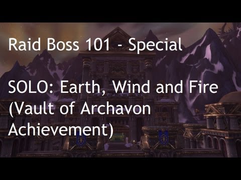 WoW Raid Boss 101 (Special): SOLO (Earth, Wind and Fire) !!