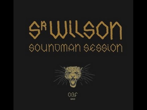 O.B.F ft SR WILSON /// SOUNDMAN SESSION