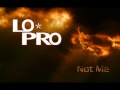 Lo-Pro - Not Me (acoustic) [2004] 