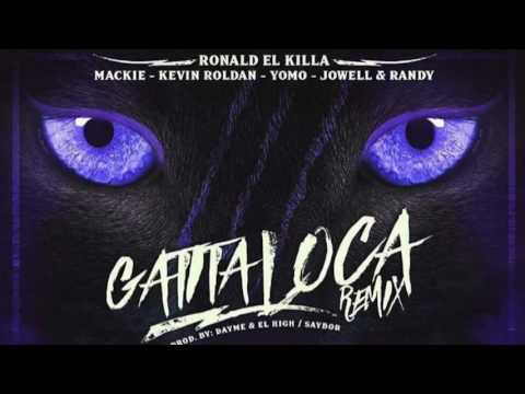 Gatita Loca [Remix] - Ronald El Killa Ft. Mackie, Kevin Roldan, Yomo, Jowell Y Randy (Oficial Audio)