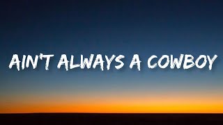 Ain't Always the Cowboy thumbnail
