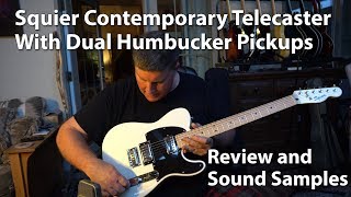 Video thumbnail for Squier Contemporary Telecaster HH Guitar - Review and Sound Samples by Tony Lee Glenn