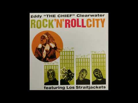 Eddy "The Chief" Clearwater featuring Los Straitjackets  -  Hillbilly Blues