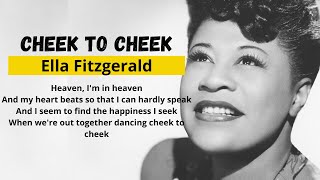 Cheek to Cheek - Ella Fitzgerald Lyrics (HQ)