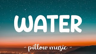 Water - Tyla (Lyrics) 🎵