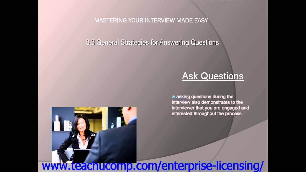 Interviewing Skills Training Tutorial- General Strategies for Answering Questions Lesson