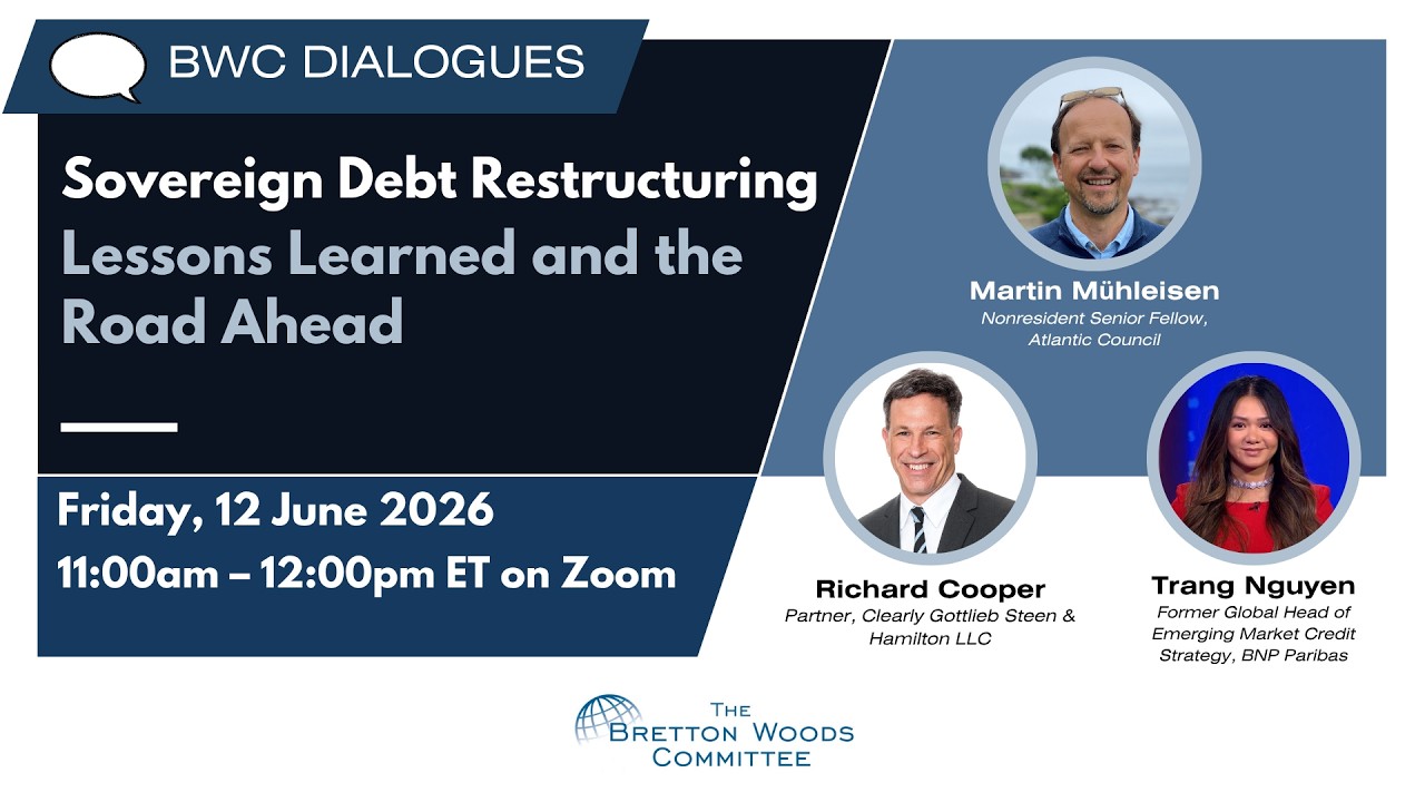 BWC Dialogues | Sovereign Debt Restructuring: Lessons Learned and the Road Ahead