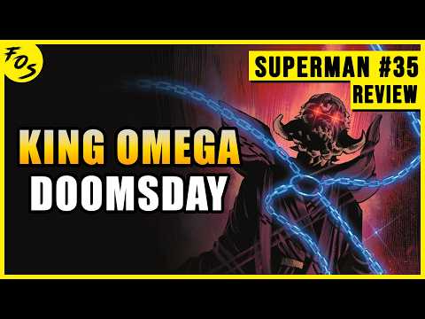 KING OMEGA DOOMSDAY!? | Superman #35 IN-DEPTH REVIEW