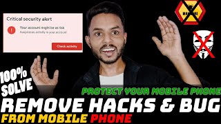 Remove suspicious App From Your Smartphone | Fix Google Security Alert in mobile, Remove Bugs, Logs